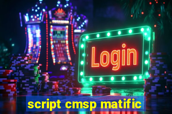 script cmsp matific